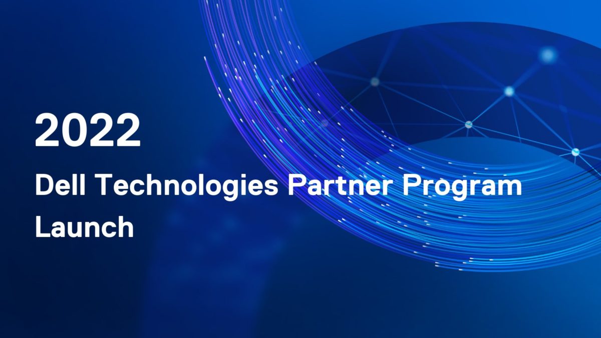 Dell Technologies Launches 2022 Partner Program Matterhorn Communications